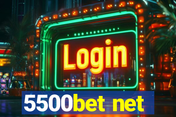 5500bet net